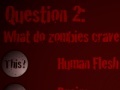                                                                     The Zombie Quiz קחשמ