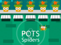                                                                     Pots vs Spiders קחשמ