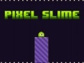                                                                     Pixel Slime קחשמ