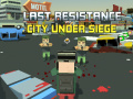                                                                      Last Resistance: City Under Siege ליּפש