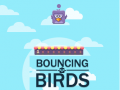                                                                       Bouncing Birds ליּפש