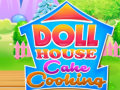                                                                     Doll House Cake Cooking קחשמ