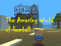                                                                     Kogama: The Amazing World of Gumball קחשמ