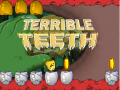                                                                       Terrible Teeth   ליּפש