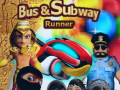                                                                     Bus & Subway Runner קחשמ