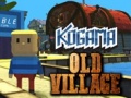                                                                     Kogama: Old Village קחשמ