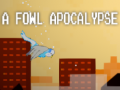                                                                     A fowl apocalypse קחשמ