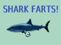                                                                     Shark Farts קחשמ