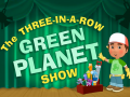                                                                       Green Planet Show ליּפש