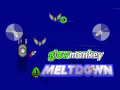                                                                     Glowmonkey Versus The Meltdown         קחשמ