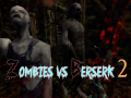                                                                       Zombies vs Berserk 2 ליּפש