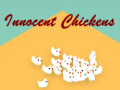                                                                     Innocent Chickens קחשמ