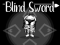                                                                     Blind Sword קחשמ