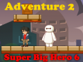                                                                     Super Big Hero 6 Adventure 2 קחשמ