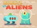                                                                     Robots vs Aliens קחשמ
