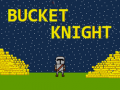                                                                     Bucket Knight קחשמ