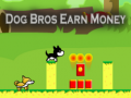                                                                       Dog Bros Earn Money ליּפש