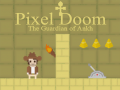                                                                     Pixel Doom: The Guardian of Ankh קחשמ