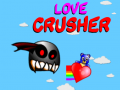                                                                       Love Crusher ליּפש