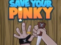                                                                       Save Your Pinky ליּפש
