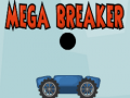                                                                     Mega Breaker קחשמ