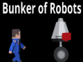                                                                    Bunker Of Robots קחשמ