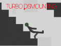                                                                     Turbo Dismounting קחשמ