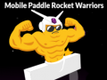                                                                     Mobile Paddle Rocket Warriors קחשמ