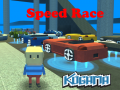                                                                     Kogama: Speed Race קחשמ