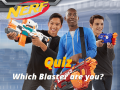                                                                     Nerf: Quiz Which Blaster are you? קחשמ