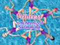                                                                     Princess Synchronized Swimming קחשמ