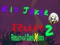                                                                       Kid Joker Run 2 Return of Dark Moon ליּפש