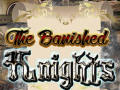                                                                       The Banished Knights ליּפש