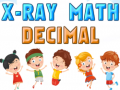                                                                     X-Ray Math Decimals קחשמ