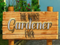                                                                       The Worst Gardener ever ליּפש
