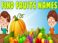                                                                      Find Fruits Names ליּפש