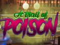                                                                     A Trail Of Poison קחשמ