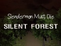                                                                     Slenderman Must Die: Silent Forest קחשמ