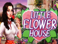                                                                       Little Flower House ליּפש