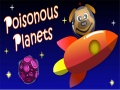                                                                      Poisonous Planets ליּפש