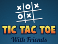                                                                     Tic Tac Toe with Friends קחשמ