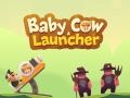                                                                     Baby Cow Launcher קחשמ