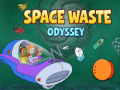                                                                     Space Waste Odyssey קחשמ