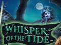                                                                       Whisper of the Tide ליּפש