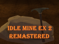                                                                     Idle Mine EX 2 Remastered קחשמ