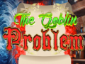                                                                       The Goblin Problem ליּפש
