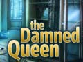                                                                     The Damned Queen קחשמ