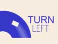                                                                       Turn Left ליּפש