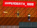                                                                     Hyperdeath_1000 קחשמ