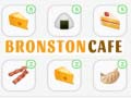                                                                     Bronston Cafe קחשמ